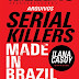 Serial Killers Made in Brazil - Ilana Casoy