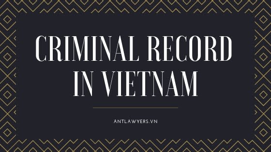 Criminal record service in Vietnam
