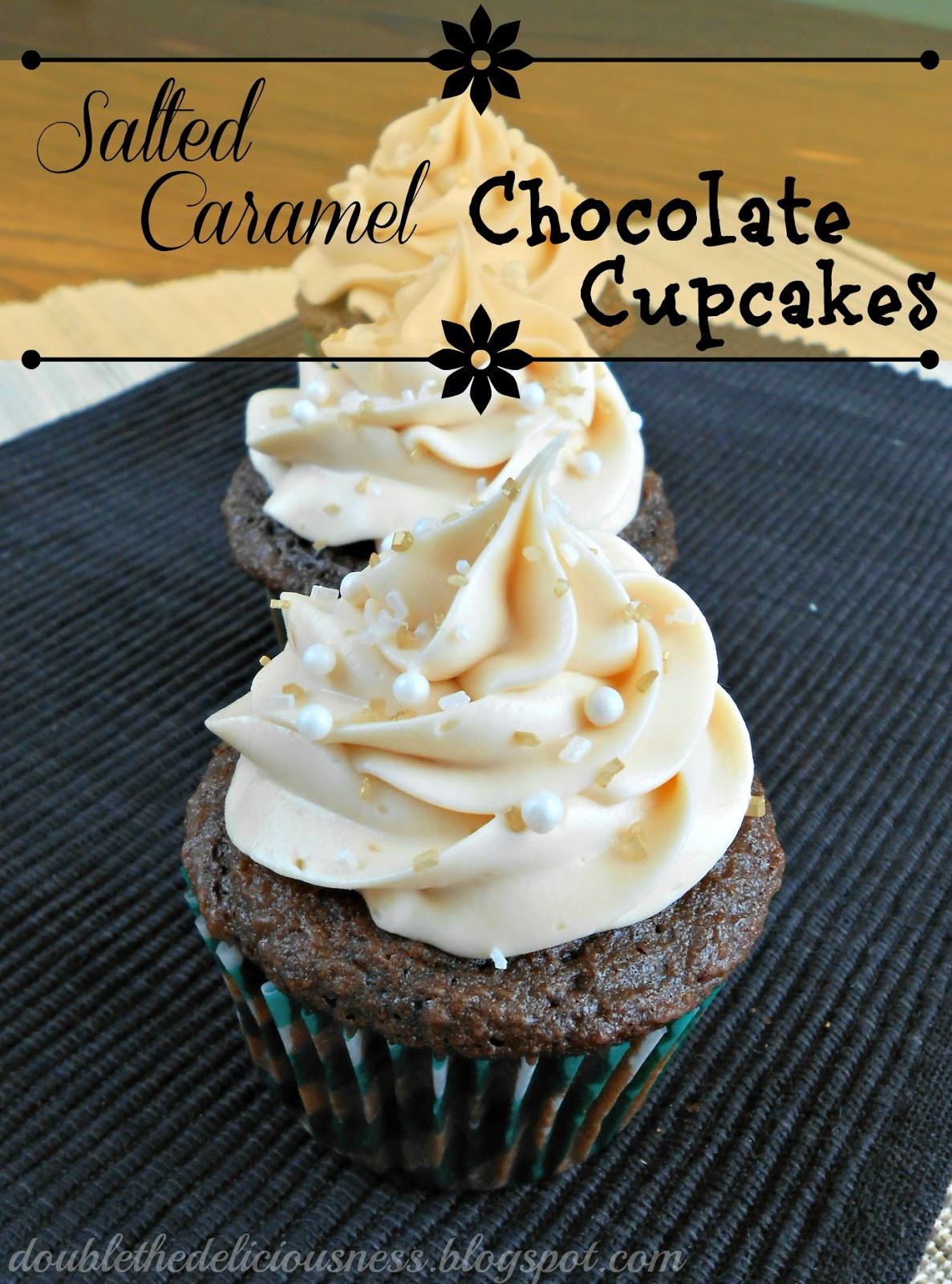 Double the Deliciousness: Salted Caramel Chocolate Cupcakes