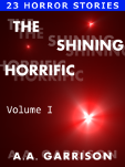The Shining Horrific: Volume I