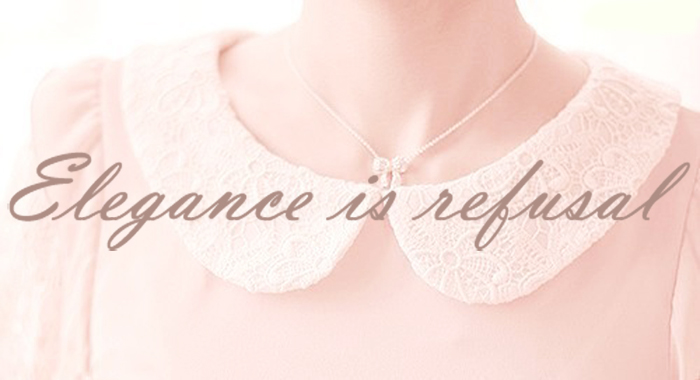 Elegance is refusal