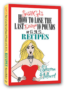 Sassy gal's how to lose the last damn 10 pounds or 15, 20, 25... recipes