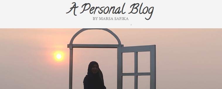 A Personal Blog - Marsa Safika