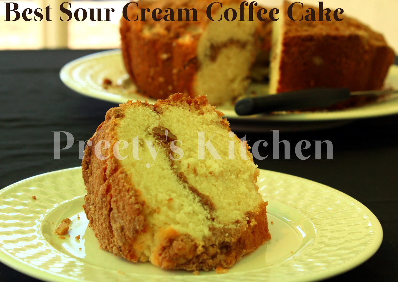 Preety's Kitchen Best Sour Cream Coffee Cake With Streusel Topping