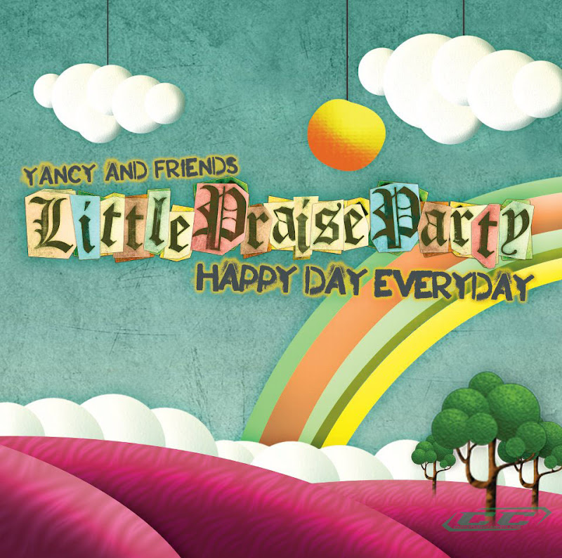 Yancy and Friends - Little Praise Party Happy Day Everyday 2012 English Christian Album