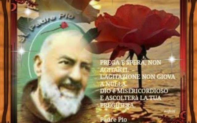 Frasi Di Padre Pio Sull'amore anima e dintorni: Padre Pio.