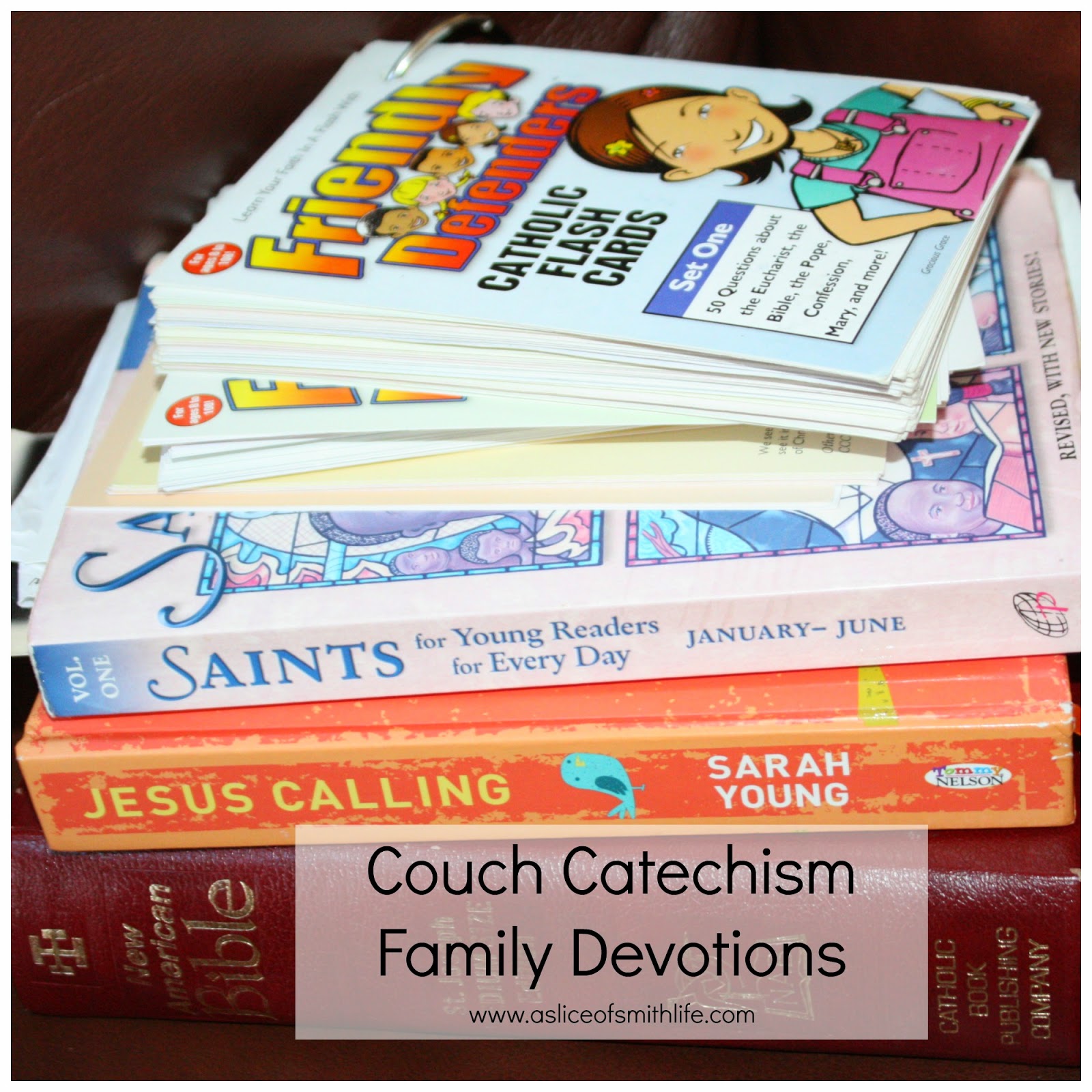 A Slice of Smith Life "Couch Catechism" Family Devotions