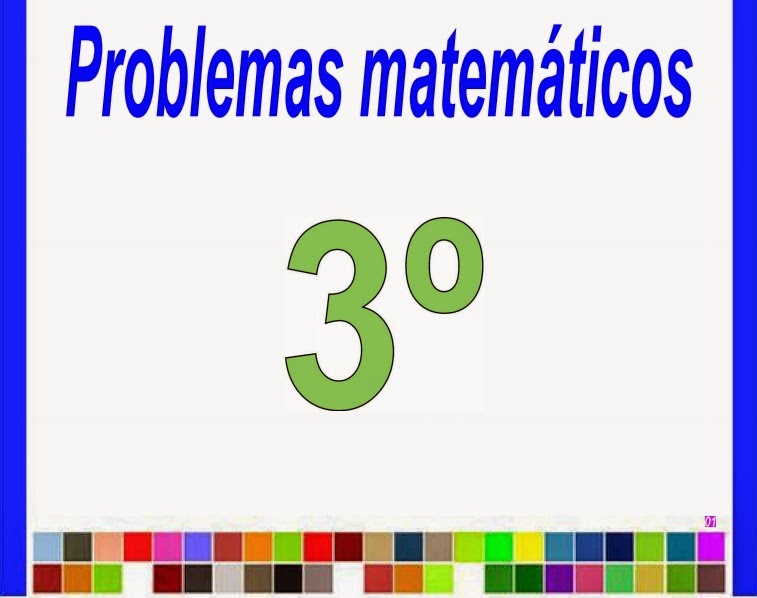 PROBLEMAS MATEMÁTICAS 3º