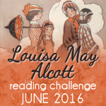 Louisa May Alcott Reading Challenge ... JUNE 2016