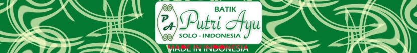 "PUTRI AYU" (Konfeksi Batik Solo - Indonesia)
