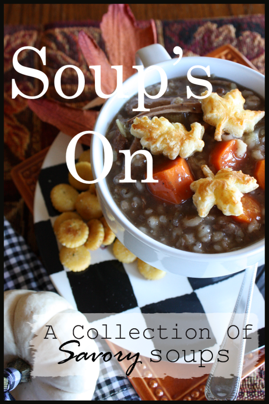 SOUP'S ON A COLLECTION OF SAVORY SOUPS StoneGable