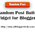 Random Post Button Widget for Blogger