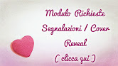 MODULO PER RICHIESTE SEGNALAZIONI / COVER REVEAL