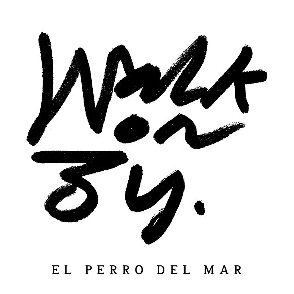 El Perro Del Mar - Walk On By El Perro Del Mar - Walk On By