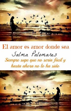 [WATTPAD] El amor es amor donde sea - Salma Palomares