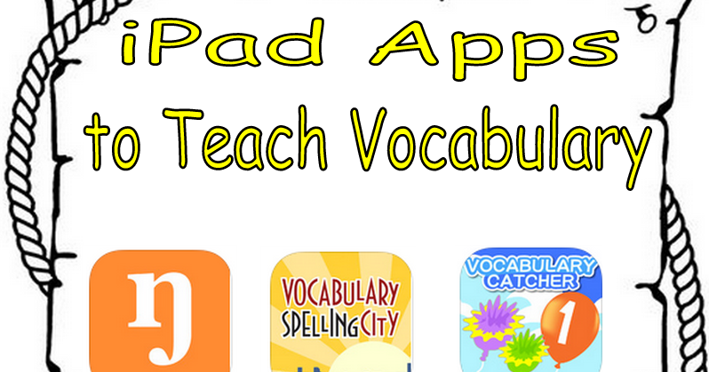 6 Good iPad Apps for Teaching Vocabulary to Young Learners