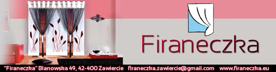 "Firaneczka" Firany Zasłony Zawiercie