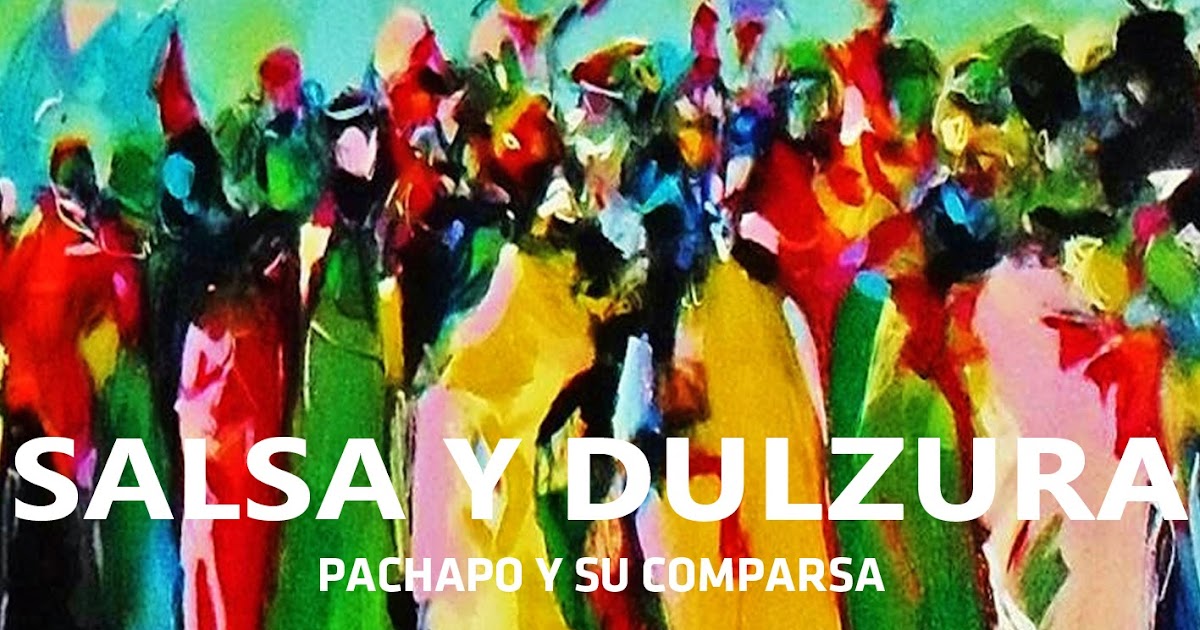 Pachapo Y Su Comparsa - Si Ma Chi Quier - Las Malas Lenguas Pachapo Y Su Comparsa - Si Ma Chi Quier - Las Malas Lenguas