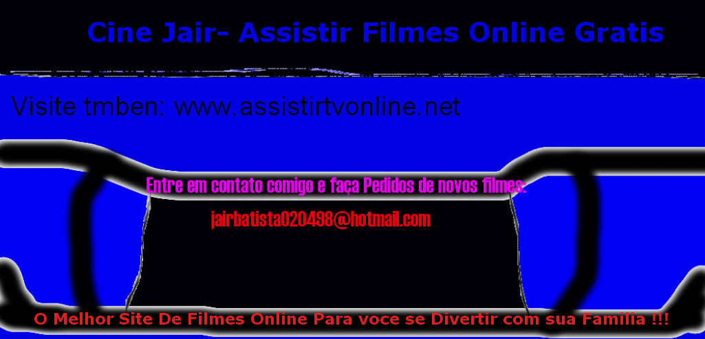 Assistir Filmes Online/ Cine Jair