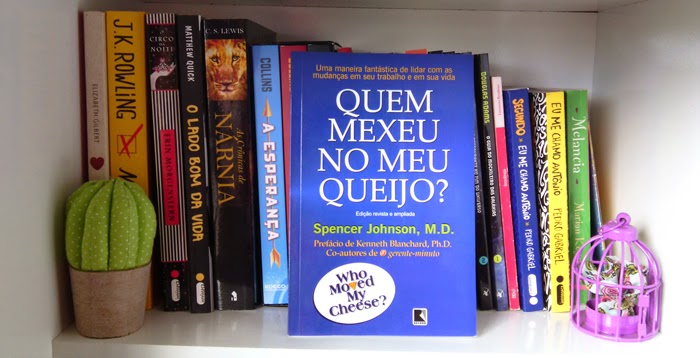 Quem mexeu no meu queijo? Spencer Johnson