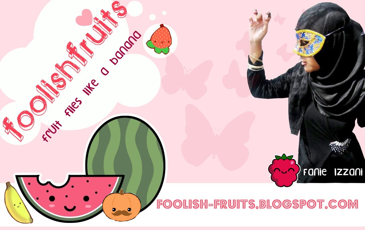 Foolish Fruits