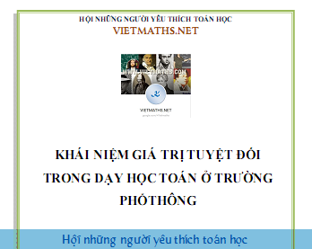 khái niệm giá trị tuyệt đối trong dạy học toán ở phổ thông khai niem gia tri tuyet doi trong day hoc toan o pho thong