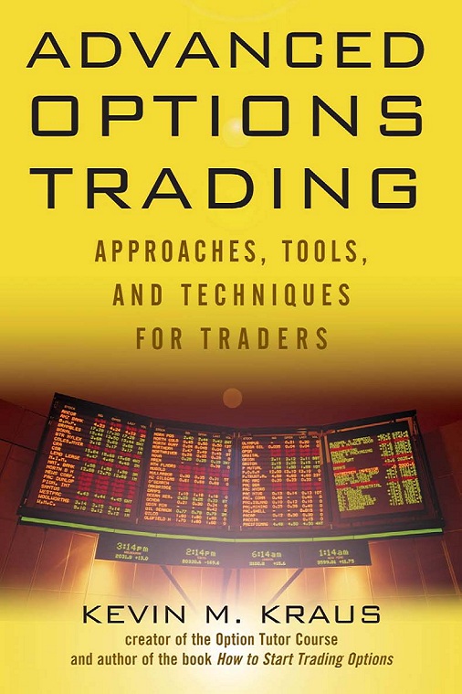 Advanced options trading approaches tools and techniques for professionals
