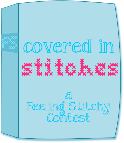 feeling stitchy Covered in Stitches a Feeling Stitchy Embroidery Contest!