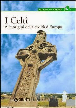 Copertina "I Celti - Alle origini della civiltà d'Europa"