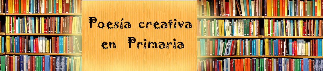 Poesía creativa en Primaria 