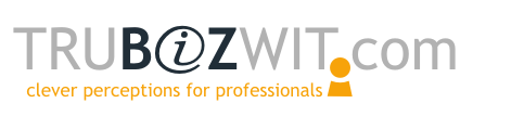 TRU BIZ WIT | clever perceptions for professionals