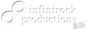 Infinirock Productions Blog