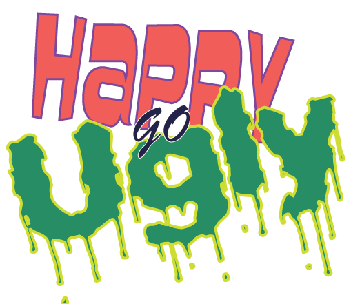 Happy-Go-Ugly