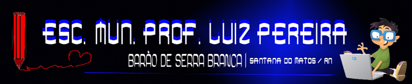 Esc. Mun. Prof. Luiz Pereira - Ens. Fundamental