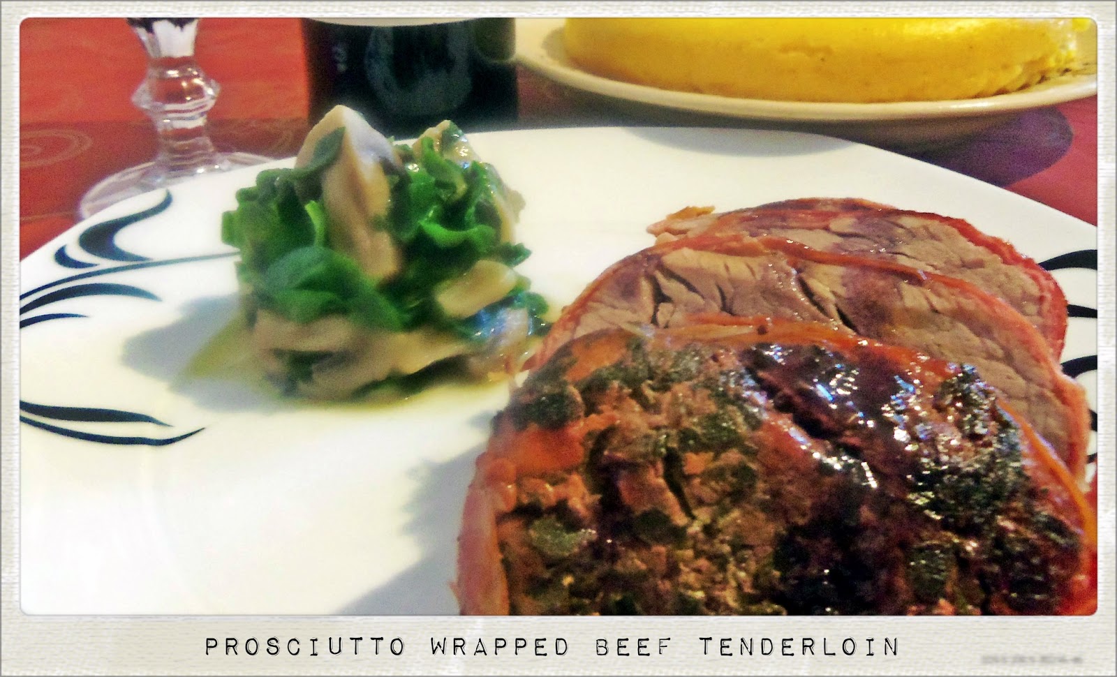 You've Got Meal! Prosciutto Wrapped Beef Tenderloin, Mushroom and