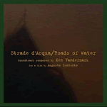 Ken Vandermark: Strade d’Acqua / Roads of Water (Multikulti Project, 2011) 1