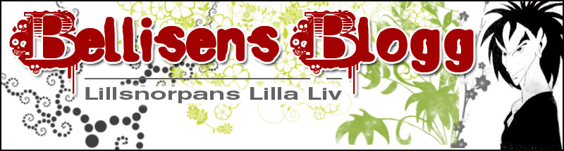 Bellisens Blogg - Lillsnorpans Liv & Leverne