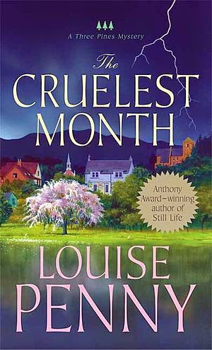 Louise Penny: Reading List - Still Life, A Fatal Grace, The Cruelest Month,  The Murder Stone, The Brutal Telling, Bury Your Dead, A Trick of the Light,  The Hangman, The Beautiful Mystery