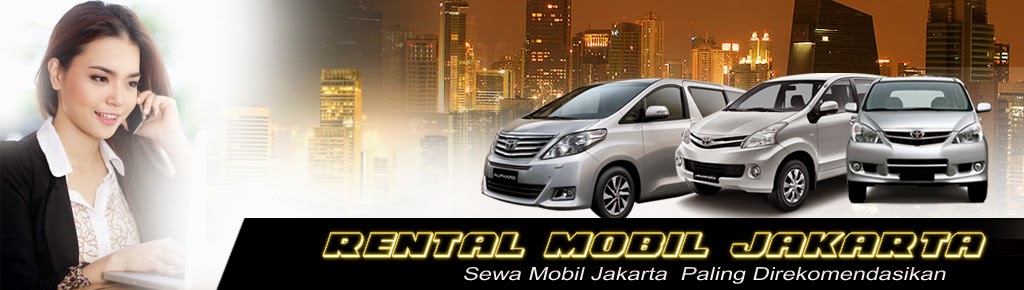 Rental Mobil Jakarta Paling Direkomendasikan 