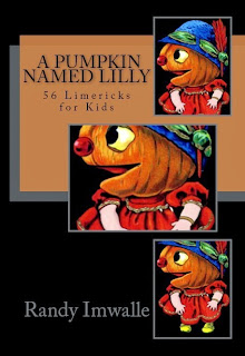 A PUMPKIN NAMED LILLY - 56 Limericks for Kids is now available on Amazon!