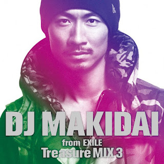 DJ MAKIDAI - DJ MAKIDAI from EXILE Treasure MIX3