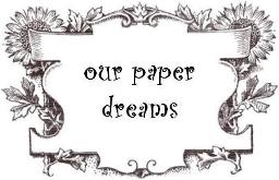 our paper dreams