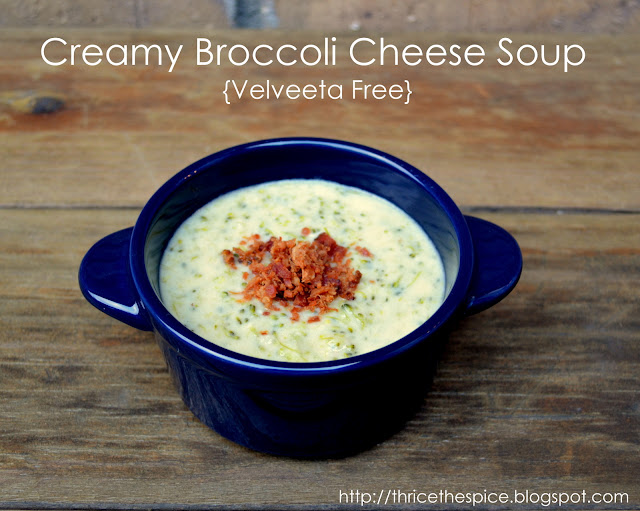 ThriceTheSpice Creamy Broccoli Cheese Soup {Velveeta Free}