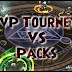 PvP Tourneys vs Packs
