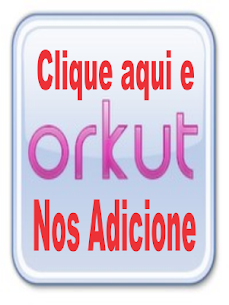 Nos adicione no Orkut