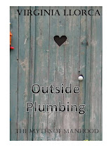 Outside Plumbing ;  The Myths of Manhood