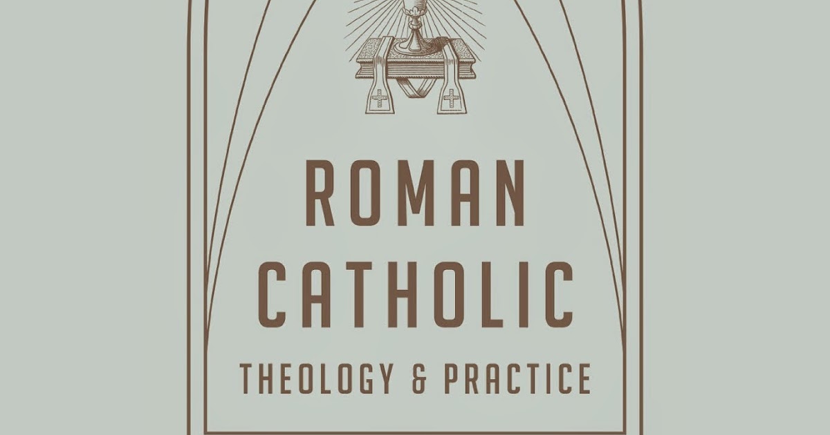 Anglicans Ablaze Book Review Roman Catholic Theology and Practice