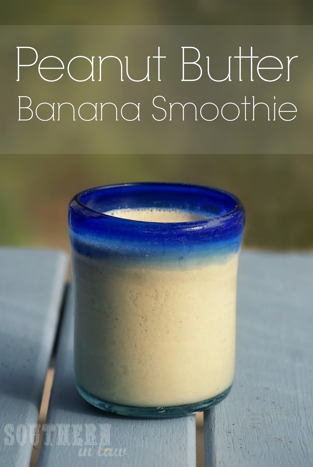 Southern In Law Recipe Peanut Butter Banana Smoothie
