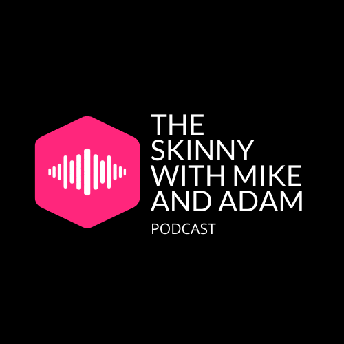 The Skinny with Mike and Adam Official Page