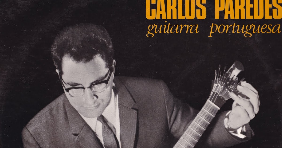 Portugal Musica Carlos Paredes Canção Verdes Anos
